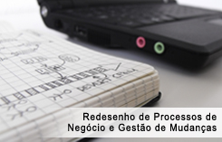 Redesenho de Processos de Negócio e Gestão de Mudanças